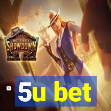 5u bet